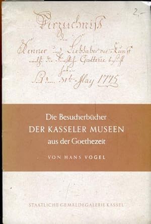 Die Besucherbücher der Kasseler Museen aus der Goethezeit.