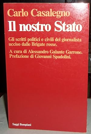 Imagen del vendedor de Il Nostro Stato Gli scritti politici e civili del giornalista ucciso dalle Brigate rosse a la venta por Libri Antichi Arezzo -  F&C Edizioni