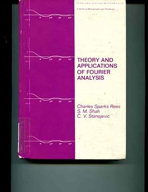 Seller image for Theory and Applications of Fourier Analysis (Chapman & Hall Pure and Applied Mathematics) for sale by Orca Knowledge Systems, Inc.