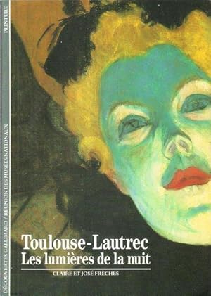 Bild des Verkufers fr Toulouse-Lautrec : Les Lumires de La Nuit zum Verkauf von Au vert paradis du livre