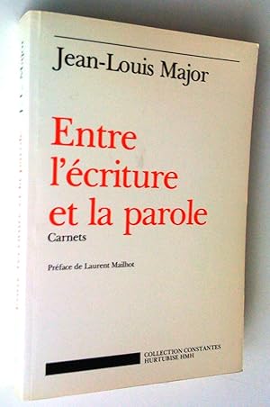 Bild des Verkufers fr Entre l'criture et la parole. Carnets zum Verkauf von Claudine Bouvier