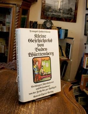 Bild des Verkufers fr Kleine Geschichte(n) von Baden-Wrttemberg : Verbrgtes, berliefertes und Erfundenes von der Frh- bis zur Spthzeit. Mit 16 Zeichnungen von Ulrich Weitz. zum Verkauf von Antiquariat an der Stiftskirche