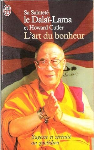 Image du vendeur pour L'Art Du Bonheur : Sagesse et Srnit Au Quotidien mis en vente par Au vert paradis du livre