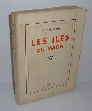 Imagen del vendedor de Les les du matin. Paris. NRF - Gallimard. 1936. a la venta por Mesnard - Comptoir du Livre Ancien