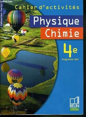 Image du vendeur pour CAHIER D'ACTIVITES - PHYSIQUE-CHIMIE 4e - PROGRAMME 2007 mis en vente par Le-Livre