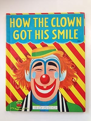 Image du vendeur pour How The Clown Got His Smile mis en vente par WellRead Books A.B.A.A.