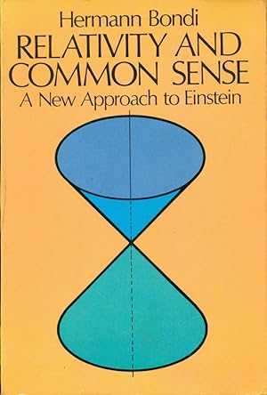 RELATIVITY AND COMMON SENSE : A New Approach to Einstein