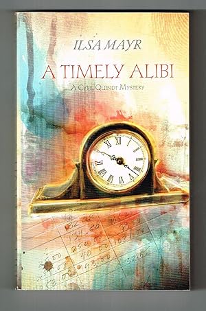Seller image for A Timely Alibi (Cybil Quindt Mysteries #1) for sale by Ray Dertz