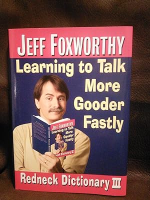 Imagen del vendedor de Learning To Talk More Gooder Fastly: Redneck Dictionary III a la venta por Prairie Creek Books LLC.