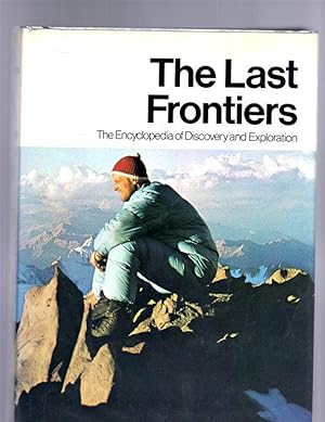 Image du vendeur pour The Last Frontiers (The Encyclopedia of Discovery and Ezploration) mis en vente par Theodore J. Holsten Jr.