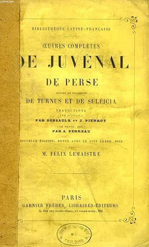 Imagen del vendedor de OEUVRES COMPLETES DE JUVENAL ET PERSE, SUIVIES DE FRAGMENTS DE TURNUS ET DE SULPICIA a la venta por Le-Livre