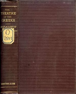 Bild des Verkufers fr THE THEATRE OF THE GREEKS, A TREATISE ON THE HISTORY AND EXHIBITION OF THE GREEK DRAMA zum Verkauf von Le-Livre