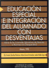 Imagen del vendedor de Educacin especial e integracin del alumnado con desventajas: I Jornadas de Atencin Educativa a las Personas con Discapacidad a la venta por AG Library