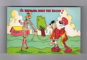 I'm Bringing Home the Bacon ! Vintage World War II Postcard, Fine, Circa 1942. WWII Ephemera