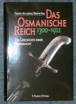Seller image for Das Osmanische Reich 1300 - 1922. Die Geschichte einer Grossmacht. for sale by Antiquariat Johann Forster