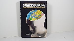 Bild des Verkufers fr Smartsourcing: Driving Innovation and Growth Through Outsourcing zum Verkauf von Gene The Book Peddler