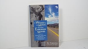 Bild des Verkufers fr I Walked to the Moon and Almost Everybody Waved: Remarkable Stories from "the Waver'S" 22-Year Journey for Love and Peace (I Walked to the Moon & Almost Everyone Waved) (Vol 1) zum Verkauf von Gene The Book Peddler