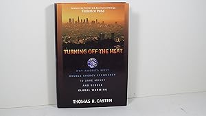 Turning Off the Heat: Why America Must Double Energy Efficiency to Save Money and Reduce Global W...