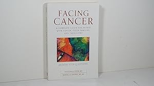 Bild des Verkufers fr Facing Cancer: A Complete Guide for People with Cancer, Their Families, and Caregivers zum Verkauf von Gene The Book Peddler