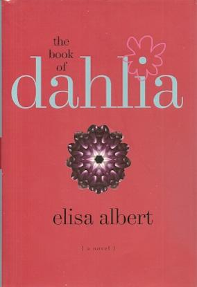 Seller image for The Book of Dahlia for sale by Mike Murray - Bookseller LLC