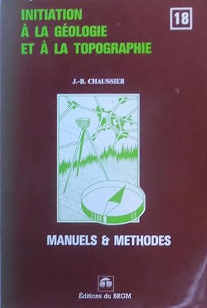 Image du vendeur pour Initiation  la Gologie et  la Topographie mis en vente par Bouquinerie L'Ivre Livre