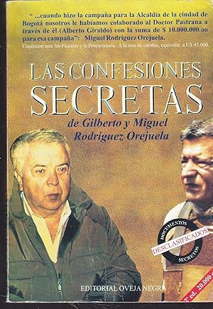 LAS CONFESIONES SECRETAS de Gilberto y Miguel Rodríguez Orejuela -Documentos secretos desclasific...