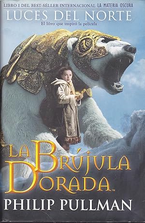 Seller image for LA BRUJULA DORADA El libro que inspir la Pelcula (La Materia oscura I -Luces del Norte) for sale by CALLE 59  Libros