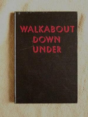 Imagen del vendedor de Walkabout Down Under. Illustrated with Photographs. a la venta por Verlag + Antiquariat Nikolai Lwenkamp