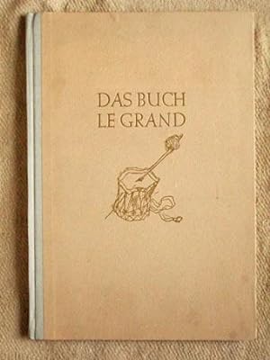 Das Buch Le Grand. Zeichnungen von Karl Staudinger.