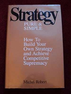 Seller image for Strategy, Pure & Simple for sale by Cadeby Books