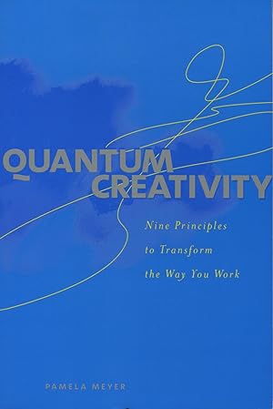 Seller image for Quantum Creativity: Nine Principles to Transform the Way You Work for sale by Kenneth A. Himber