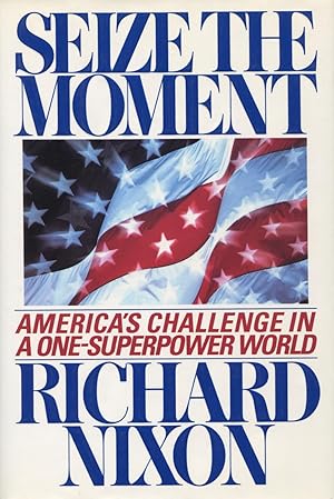 Seller image for Seize the Moment : America's Challenge in a One-Superpower World for sale by Kenneth A. Himber