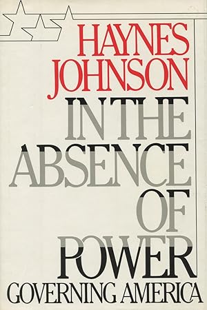 Seller image for In the Absence Of Power: Governing America for sale by Kenneth A. Himber
