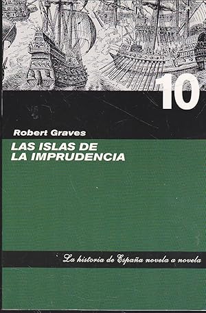 Imagen del vendedor de LAS ISLAS DE LA IMPRUDENCIA (Colecc La Historia de Espaa novela a novela n 10) a la venta por CALLE 59  Libros