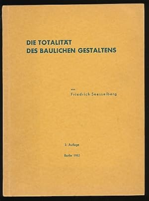 Die Totalität des baulichen Gestaltens. Gedanken zur Reform der Preußischen Technischen Hochschul...