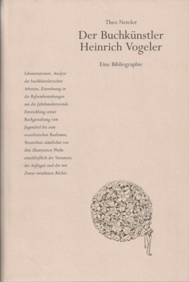 Der Buchkünstler Heinrich Vogeler. Mit einer Bibliographie sowie zahlreichen Abbildungen und Farb...