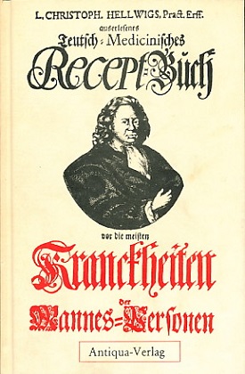 Bild des Verkufers fr Rezept-Buch vor die meisten Krankheiten der Mannes-Personen. Reprint der Ausgabe von Ernst Ludwig Niedten, Frankfurt u. Leipzig. 1715. Nachw. von Werner Dobras. zum Verkauf von Ballon & Wurm GbR - Antiquariat