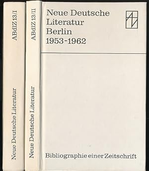 Neue Deutsche Literatur. Berlin 1953-1962 (Jahrgang 1-10). Bibliographie einer Zeitschrift. Bearb...