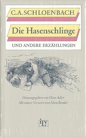 Die Hasenschlinge und andere Erzählungen. Herausgegeben und kommentiert von Hans Adler. Mit einem...