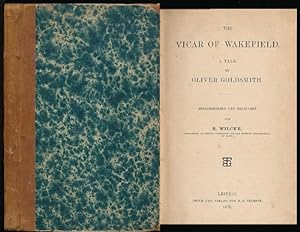 The Vicar of Wakefield. A Tale. Hrsg. u. erläutert von R. Wilcke.