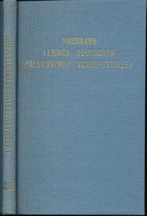 Kurzgefaßtes Lexicon [Lexikon] deutscher pseudonymer Schriftsteller von der ältern bis auf die jü...