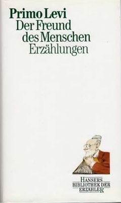 Der Freund des Menschen. Erzählungen. Aus dem Italien. v. Heinz Riedt und Barbara Kleiner.