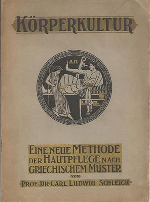 Körperkultur. Eine neue Methode der Hautpflege nach griechischem Muster.