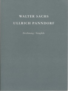 Walter Sachs, Ullrich Panndorf: Zeichnung, Graphik Ausstellungskatalog. Bearb. v. Frank Nolde. Te...
