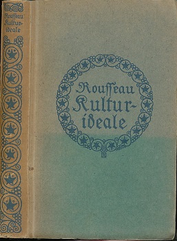 Kulturideale. Eine Zusammenstellung aus seinen Werken mit Einführung von Eduard Spranger. Übers. ...