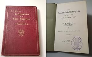 Die Instruktion für die Stadt-Magisträte vom 25. Mai 1835 nach neuestem Recht.