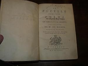 La pucelle d'Orleans, poeme divisé en vingt et un chants avec les notes de M. De Morza, nouvelle ...