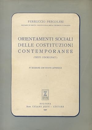 Orientamenti sociali delle costituzioni contemporanee. (Testi coordinati). IV edizione con nuove ...
