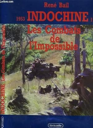 Bild des Verkufers fr 1953-1954 INDOCHINE LES COMBATS DE L'IMPOSSIBLE zum Verkauf von Le-Livre