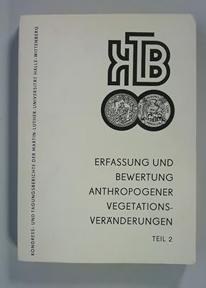 Bild des Verkufers fr Erfassung und Bewertung anthropogener Vegetationsvernderungen, Teil 2. (Martin-Luther-Universitt Halle-Wittenberg, Wissenschaftliche Beitrge 1987/25, P 28). Enthlt u.a.: Hemerobiestufen des Feuchtgrnlandes in Schleswig-Holstein. K. Dierssen). zum Verkauf von Antiquariat Bookfarm